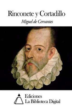 Rinconete y Cortadillo de Miguel De Cervantes