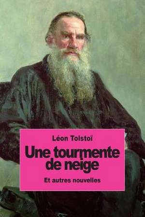 Une Tourmente de Neige de Leon Tolstoi