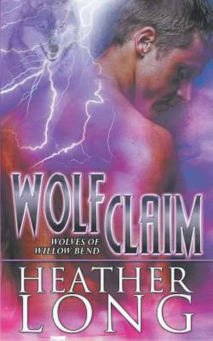 Wolf Claim de Heather Long