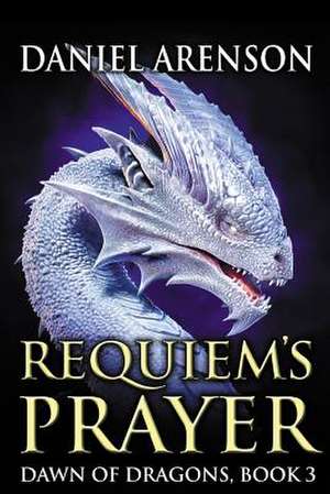 Requiem's Prayer de Daniel Arenson