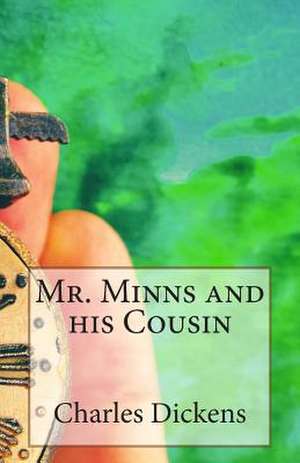 Mr. Minns and His Cousin de Charles Dickens