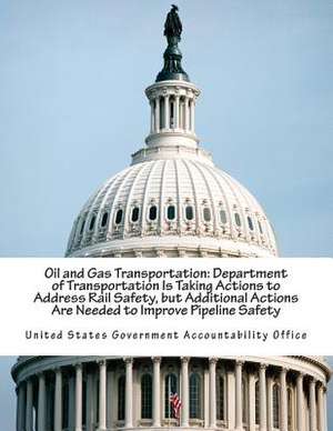 Oil and Gas Transportation de United States Government Accountability