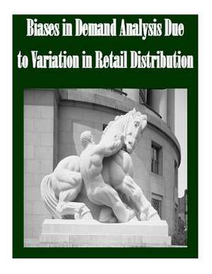 Biases in Demand Analysis Due to Variation in Retail Distribution de Federal Trade Commission