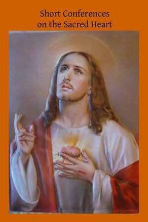 Short Conferences on the Sacred Heart de Rev Henry Brinkmeyer