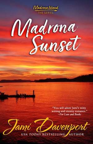 Madrona Sunset de Jami Davenport