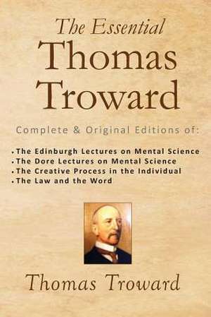 The Essential Thomas Troward de Thomas Troward