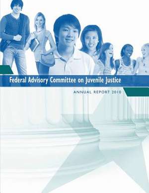 Federal Advisory Committee on Juvenile Justice de Federal Advisory Committee on Juvenile J.