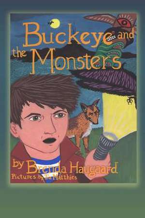 Buckeye and the Monsters de Brenda Haugaard