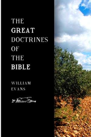 The Great Doctrines of the Bible de William Evans