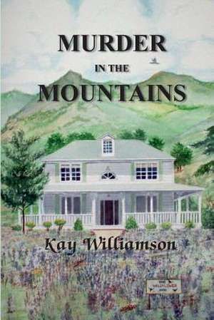 Murder in the Mountains de Kay Williamson