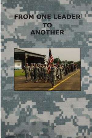 From One Leader to Another de Combat Studies Insititute Press U. S. Ar