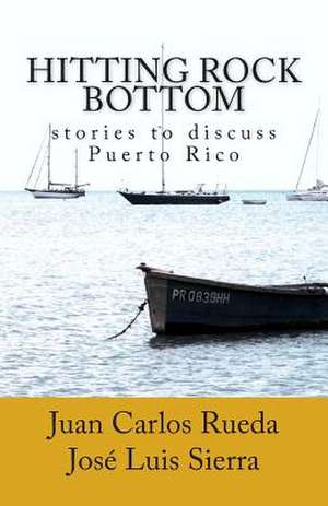 Hitting Rock Bottom de Juan Carlos Rueda