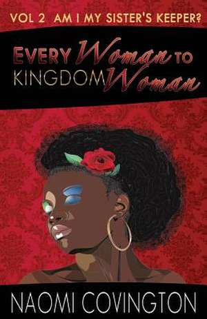 Every Woman to Kingdom Woman Vol. 2 de Naomi Covington