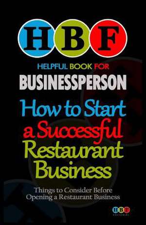 How to Start a Successful Restaurant Business de George F. Howard