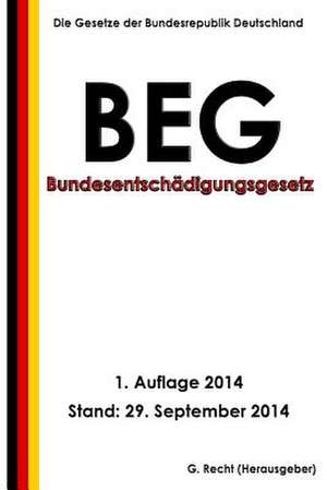 Bundesentschadigungsgesetz - Beg de G. Recht