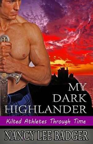 My Dark Highlander de Nancy Lee Badger