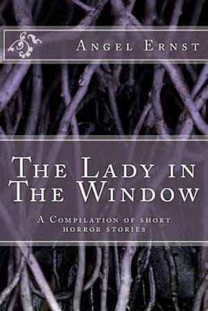 The Lady in the Window de Angel C. Ernst