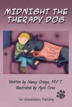 Midnight the Therapy Dog de Nancy Stoops