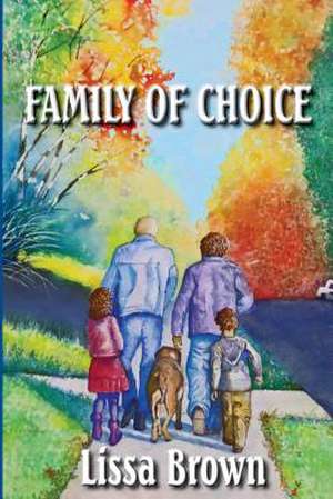 Family of Choice de Lissa J. Brown