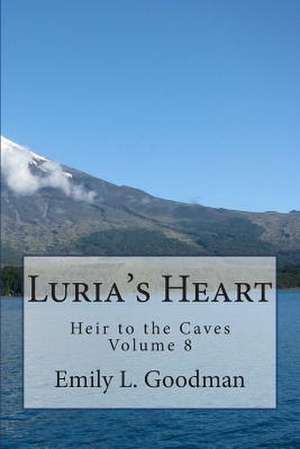 Luria's Heart de Emily L. Goodman