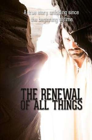 The Renewal of All Things de Jonathan Williams