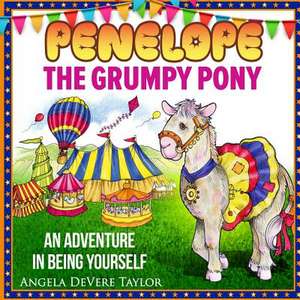 Penelope, the Grumpy Pony de Angela Devere Taylor