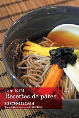 Recettes de Pates Coreennes de Lim Kim