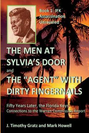 The Men at Sylvia's Door and the Agent with Dirty Fingernails de J. Timothy Gratz