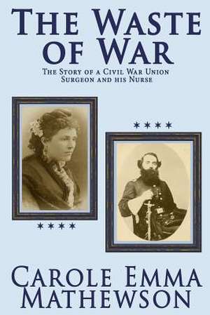 The Waste of War de Carole Emma Mathewson