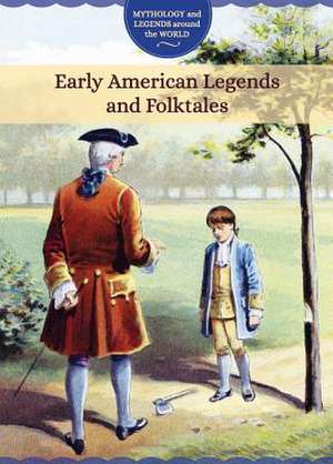 Early American Legends and Folktales de Joanne Randolph