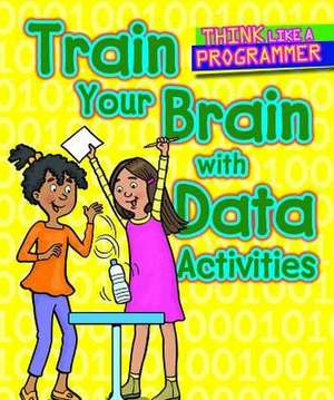 Train Your Brain with Data Activities de Emilee Hillman