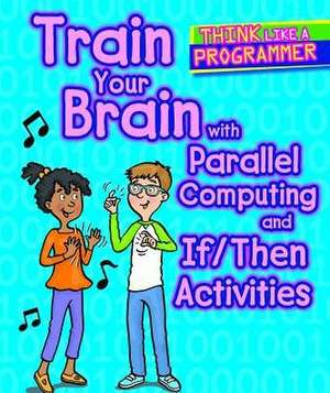 Train Your Brain with Parallel Computing and If/Then Activities de Emilee Hillman