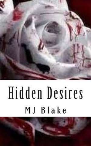 Hidden Desires de Mj Blake