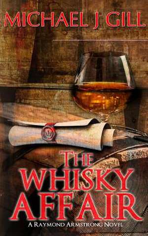 The Whisky Affair de MR Michael J. Gill