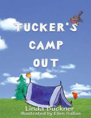 Tucker's Camp Out de Linda Buckner