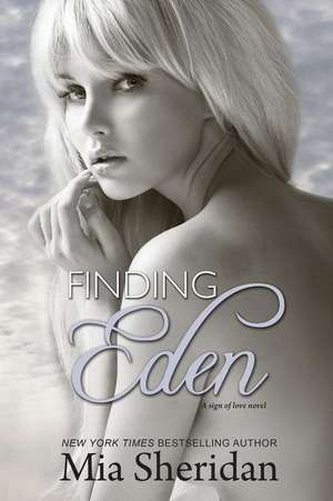 Finding Eden de Mia Sheridan