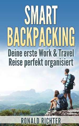 Smart Backpacking de Ronald Richter