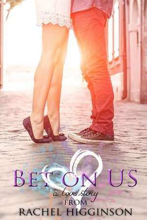 Bet on Us de Rachel Higginson