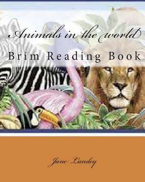 Animals in the World de Jane Landey