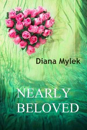 Nearly Beloved de Diana Mylek