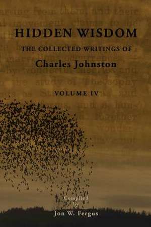 Hidden Wisdom V.4 de Charles Johnston