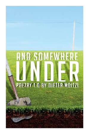 And Somewhere Under de Dieter Moitzi