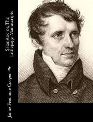 Satanstoe Or, the Littlepage Manuscripts de James Fenimore Cooper