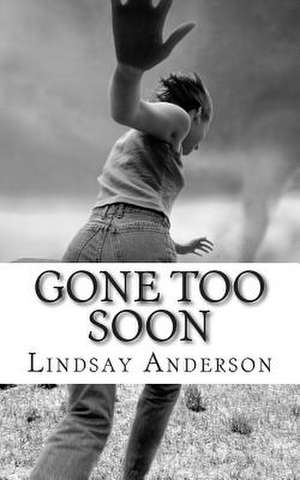 Gone Too Soon de Lindsay Anderson