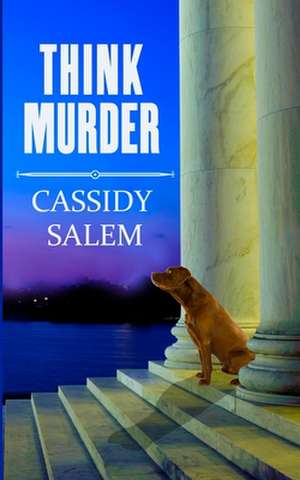 Think Murder de Cassidy Salem