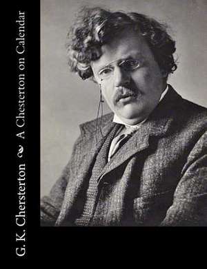 A Chesterton on Calendar de G. K. Chersterton