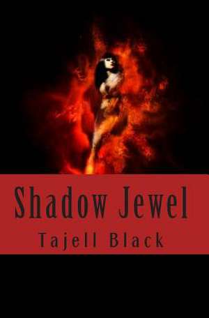 Shadow Jewel de Tajell Robin Black