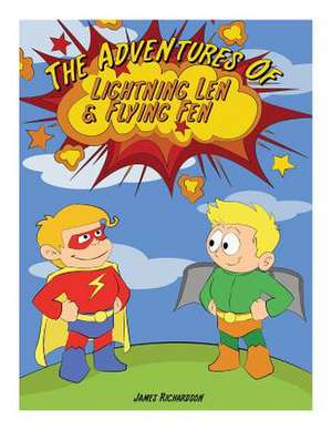 The Adventures of Lightning Len and Flying Fen de MR James Richardson