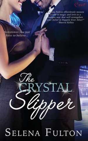 The Crystal Slipper de Selena Fulton