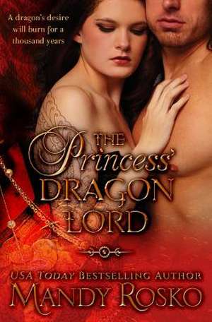 The Princess' Dragon Lord de Mandy Rosko